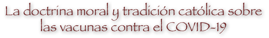 Catholic Moral Teaching and Tradition on COVID-19 Vaccines