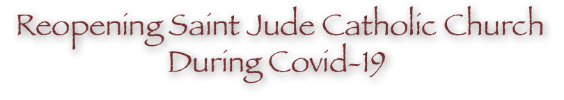 Reopening Saint Jude Catholic Church during Covid-19